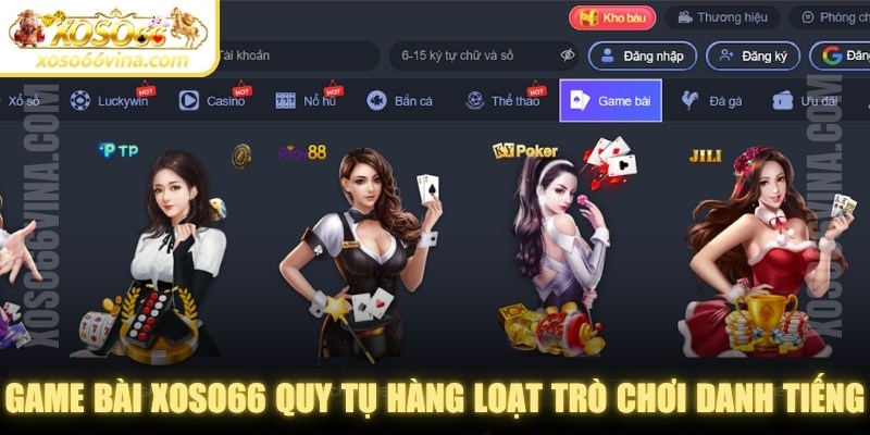 Game Bài XOSO66 VINA | Sảnh Bài Uy Tín Châu Á - XOVN.WEBSITE